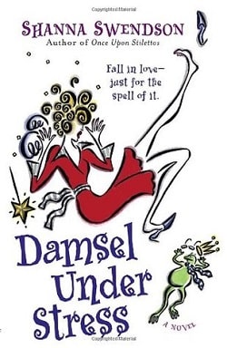 Damsel Under Stress (Enchanted, Inc. 3) by Shanna Swendson