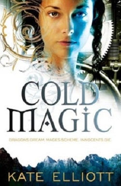 Cold Magic (Spiritwalker 1) by Kate Elliott
