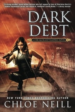 Dark Debt (Chicagoland Vampires 11) by Chloe Neill