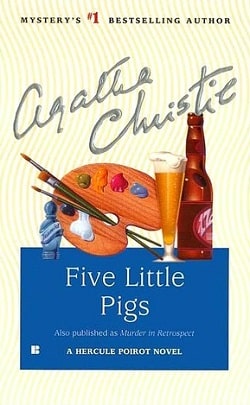 Five Little Pigs (Hercule Poirot 25) by Agatha Christie
