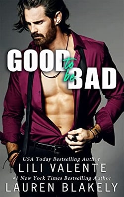 Good to Be Bad (Good Love 3) by Lauren Blakely, Lili Valente