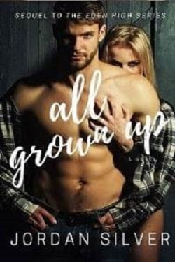 All Grown Up (Eden High) by Jordan Silver