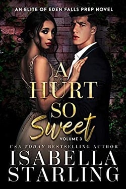 A Hurt So Sweet Volume Three (Elite of Eden Falls Prep 3) by Isabella Starling , Betti Rosewood