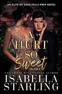A Hurt So Sweet Volume Four (Elite of Eden Falls Prep 4) by Isabella Starling , Betti Rosewood