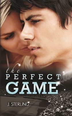 The Perfect Game (The Perfect Game 1) by J. Sterling