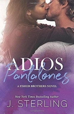 Adios Pantalones (Fisher Brothers 3) by J. Sterling