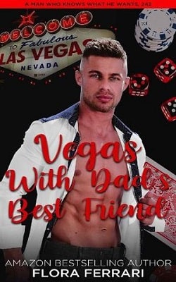 Vegas With Dad's Best Friend by Flora Ferrari