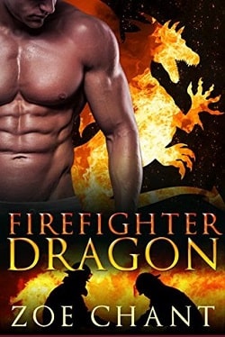Firefighter Dragon (Fire & Rescue Shifters 1) by Zoe Chant