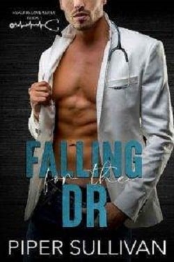 Falling for the Dr (A Small Town Medical RomCom) by Piper Sullivan