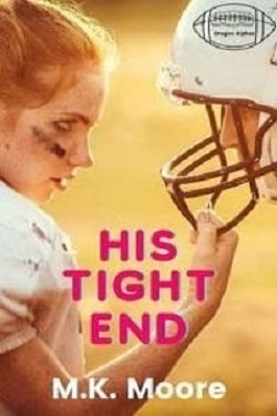 His Tight End by M.K. Moore