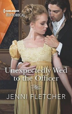 Unexpectedly Wed to the Officer (Regency Belles of Bath 2) by Jenni Fletcher
