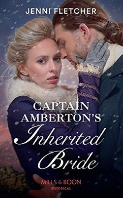 Captain Amberton's Inherited Bride (Whitby Weddings 2) by Jenni Fletcher