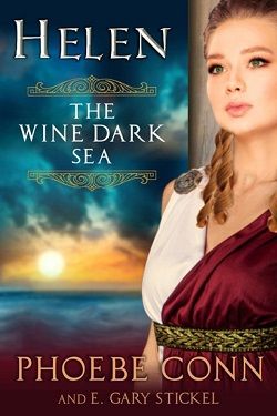 HELEN: The Wine Dark Sea by Phoebe Conn