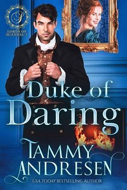 Duke of Daring (Lords of Scandal 1) by Tammy Andresen
