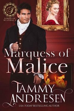 Marquess of Malice (Lords of Scandal 2) by Tammy Andresen