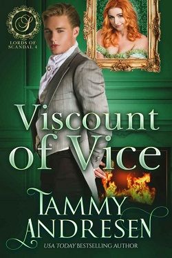Viscount of Vice (Lords of Scandal 4) by Tammy Andresen