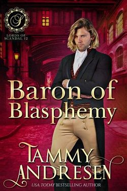 Baron of Blasphemy (Lords of Scandal 12) by Tammy Andresen