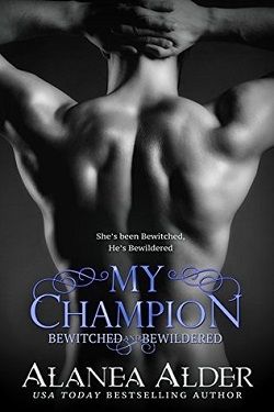 My Champion (Bewitched and Bewildered 7) by Alanea Alder