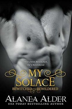 My Solace (Bewitched and Bewildered 11) by Alanea Alder