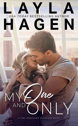 My One And Only (Very Irresistible Bachelors 5) by Layla Hagen