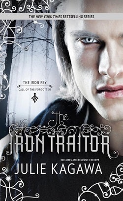 The Iron Traitor (The Iron Fey: Call of the Forgotten 2) by Julie Kagawa