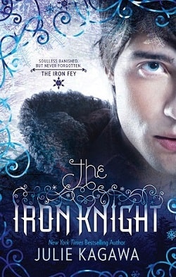 The Iron Knight (The Iron Fey 4) by Julie Kagawa