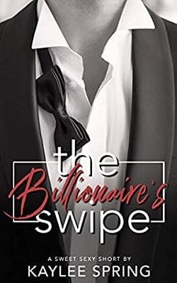 The Billionaire's Swipe by Kaylee Spring