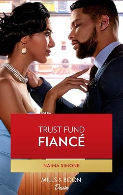Trust Fund Fiancé (Texas Cattleman's Club: Rags to Riches 4) by Naima Simone