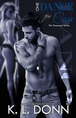 One Dance for Case (Possessed 2) by K.L. Donn