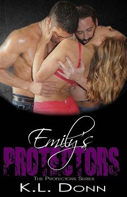Emily's Protectors (The Protectors 2) by K.L. Donn