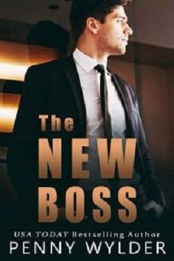 The New Boss: An Office Romance by Penny Wylder