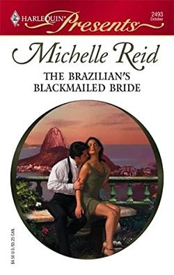 The Brazilian's Blackmailed Bride by Michelle Reid