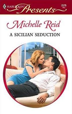 A Sicilian Seduction by Michelle Reid