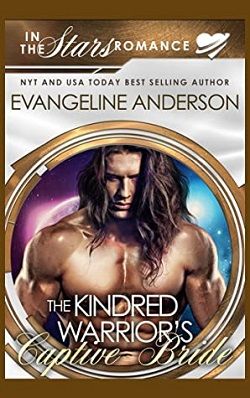 The Kindred Warrior's Captive Bride by Evangeline Anderson