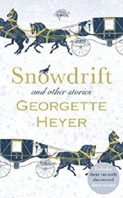 Snowdrift and Other Stories by Georgette Heyer