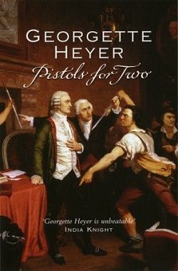 Pistols for Two by Georgette Heyer