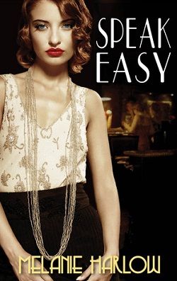 Speak Easy (Speak Easy 1) by Melanie Harlow