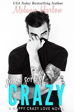 Some Sort of Crazy (Happy Crazy Love 2) by Melanie Harlow