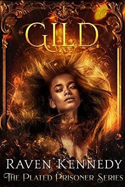 Gild (The Plated Prisoner 1) by Raven Kennedy