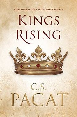 Kings Rising (Captive Prince 3) by C.S. Pacat
