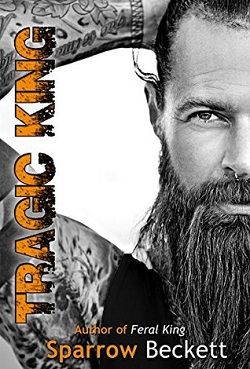 Tragic King (The Dominant Bastard Duology 2) by Sparrow Beckett, Sorcha Black