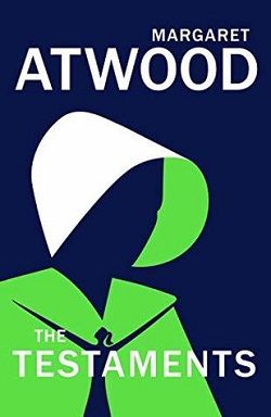 The Testaments (The Handmaid's Tale 2) by Margaret Atwood