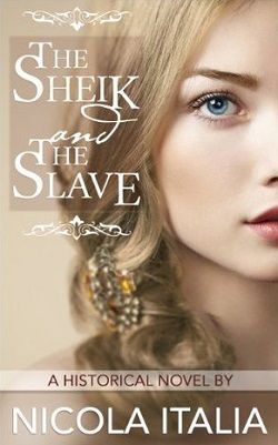 The Sheik and the Slave by Nicola Italia
