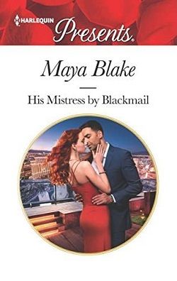His Mistress by Blackmail by Maya Blake