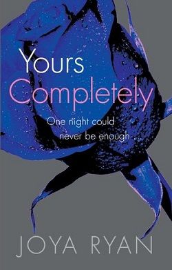 Yours Completely (Reign 2) by Joya Ryan