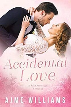 Accidental Love (Fake Marriage Romance 1) by Ajme Williams