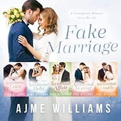 Fake Marriage (Contemporary Romance Box Set) by Ajme Williams