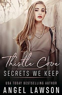 Secrets We Keep (Thistle Cove 1) by Angel Lawson