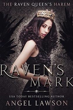 Raven's Mark (The Raven Queen's Harem 1) by Angel Lawson