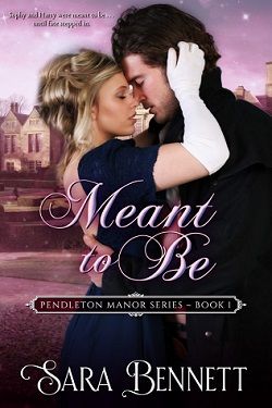 Meant To Be (Pendleton Manor 1) by Sara Bennett